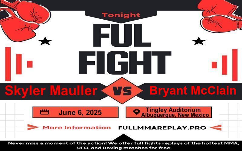 Skyler Mauller vs Bryant McClain