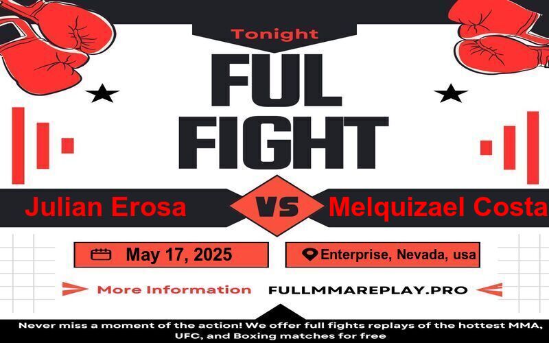 Julian Erosa vs Melquizael Costa