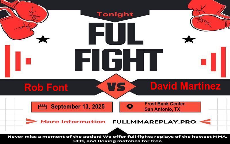 Rob Font vs David Martinez