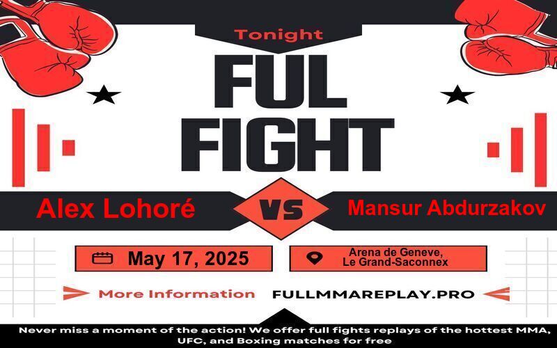 Alex Lohoré vs Mansur Abdurzakov