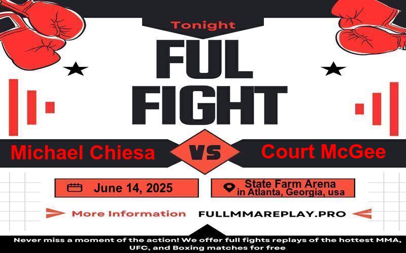 Michael Chiesa vs Court McGee